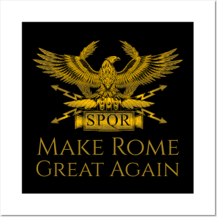 History Of Ancient Rome Roman Eagle Make Rome Great Again Posters and Art